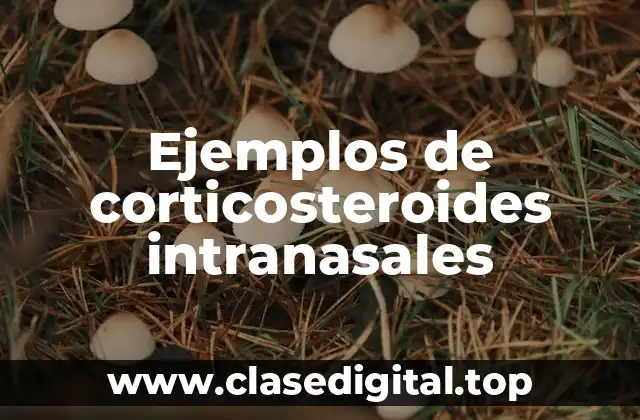 Ejemplos de corticosteroides intranasales