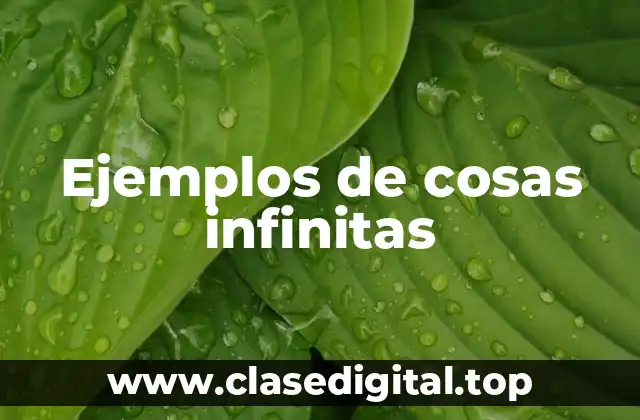 Ejemplos de cosas infinitas