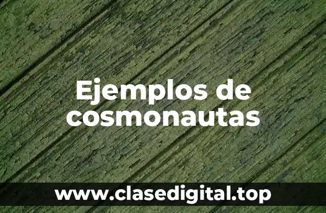 Ejemplos de cosmonautas