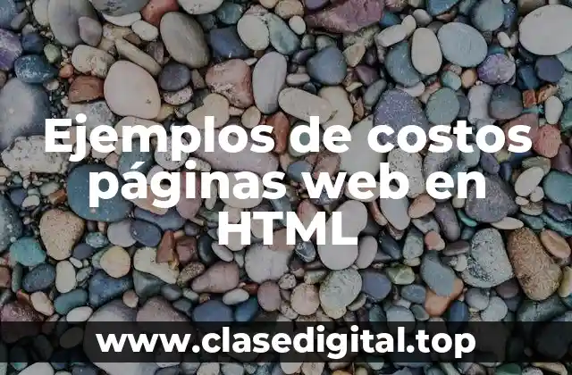 Ejemplos de costos páginas web en HTML