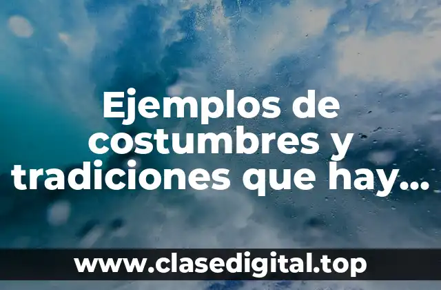 Ejemplos de costumbres y tradiciones que hay en Morelos