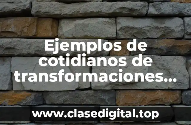 Ejemplos de cotidianos de transformaciones ocurridas del lenguaje