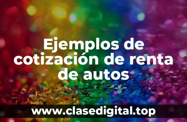 Ejemplos de cotización de renta de autos