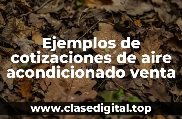 Ejemplos de cotizaciones de aire acondicionado venta