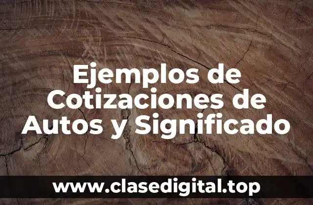 Ejemplos de Cotizaciones de Autos