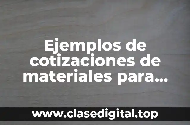 Ejemplos de cotizaciones de materiales para producir señaletica