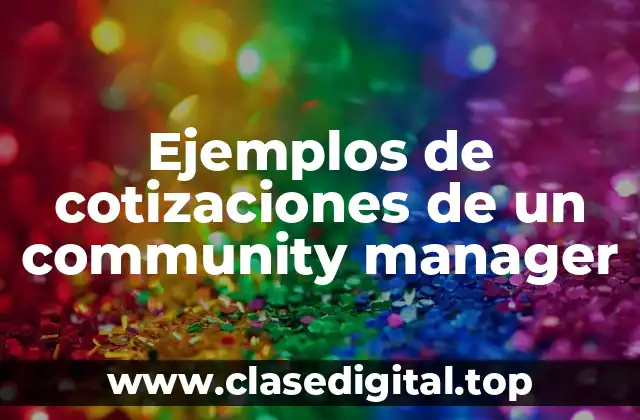 Ejemplos de cotizaciones de un community manager