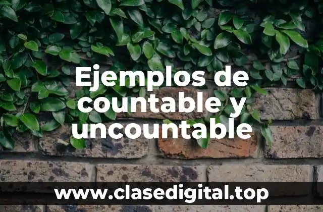 Ejemplos de countable y uncountable
