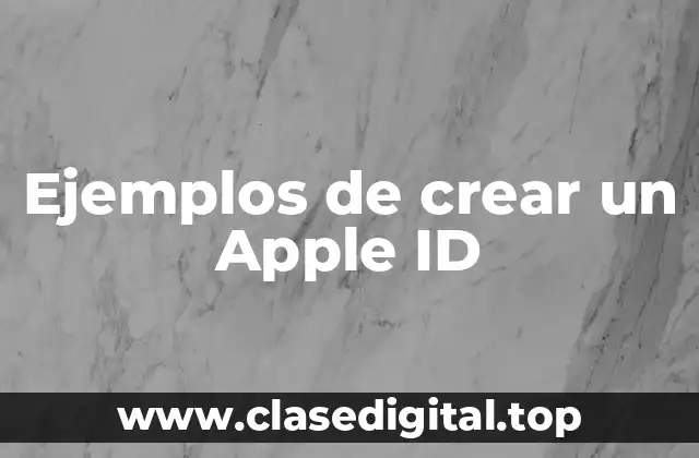 Ejemplos de crear un Apple ID