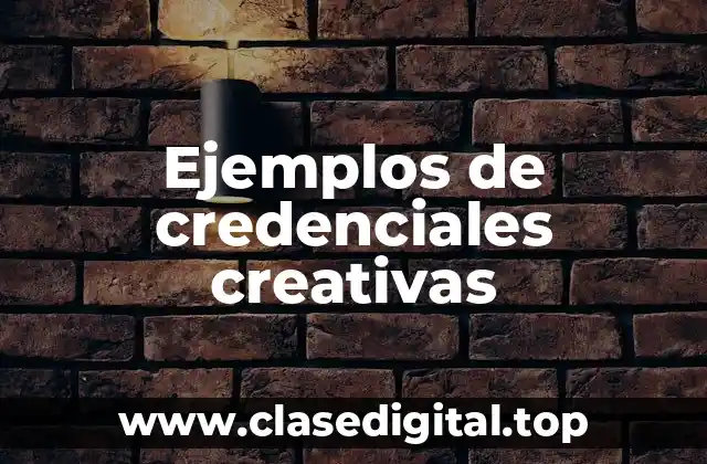 Ejemplos de credenciales creativas
