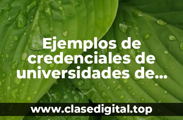 Ejemplos de credenciales de universidades de Queretaro