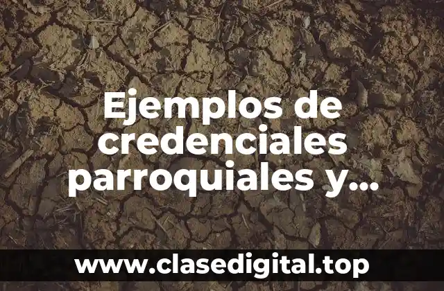 Ejemplos de credenciales parroquiales y Significado