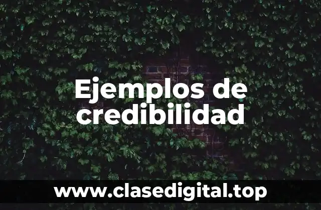 Ejemplos de credibilidad