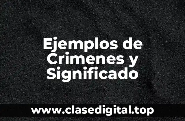 Ejemplos de crímenes