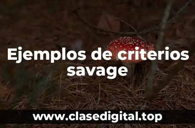 Ejemplos de criterios savage