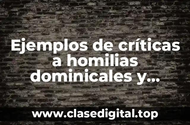 Ejemplos de críticas a homilias dominicales
