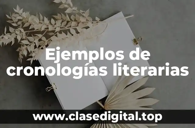 Ejemplos de cronologías literarias