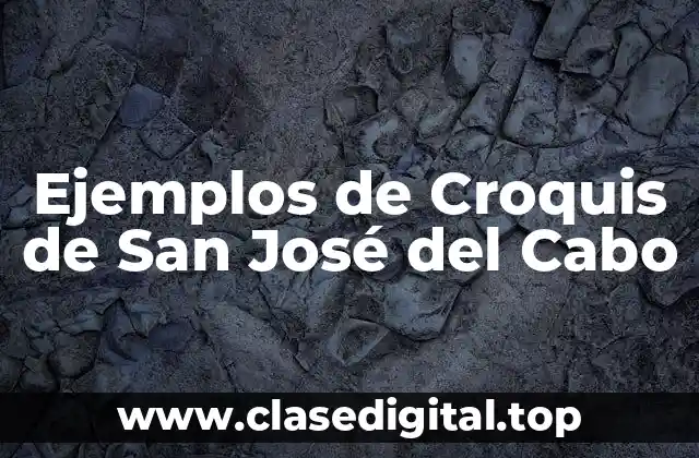 Ejemplos de Croquis de San José del Cabo
