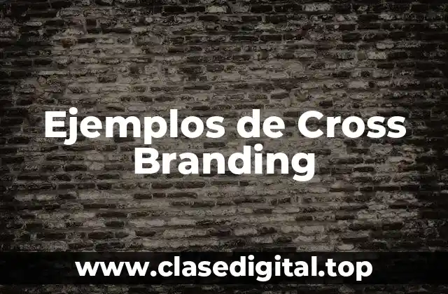 Ejemplos de Cross Branding