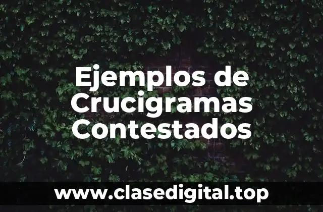 Ejemplos de Crucigramas Contestados