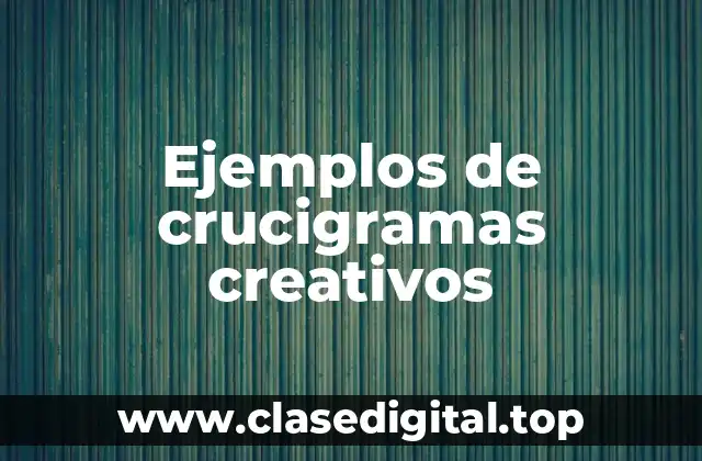 Ejemplos de crucigramas creativos