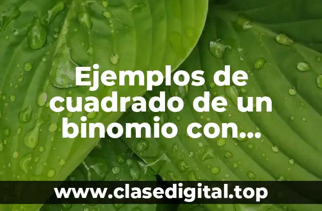 Ejemplos de cuadrado de un binomio con procedimiento