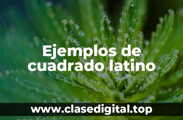 Ejemplos de cuadrado latino