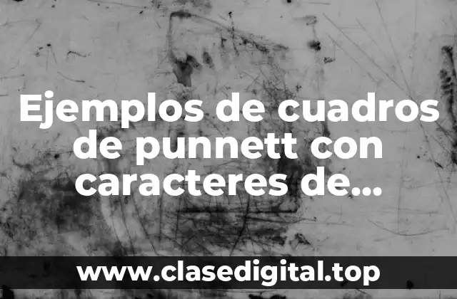 Ejemplos de cuadros de punnett con caracteres de personas