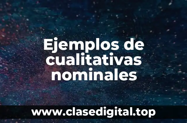 Ejemplos de cualitativas nominales