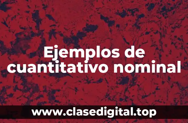 Ejemplos de cuantitativo nominal