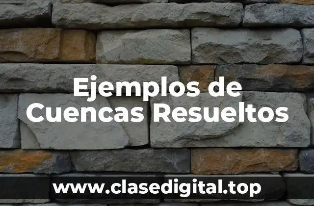 Ejemplos de cuencas resueltas