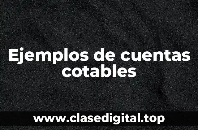 Ejemplos de cuentas cotables