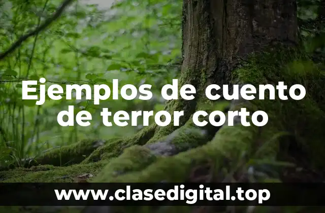 Ejemplos de cuento de terror corto