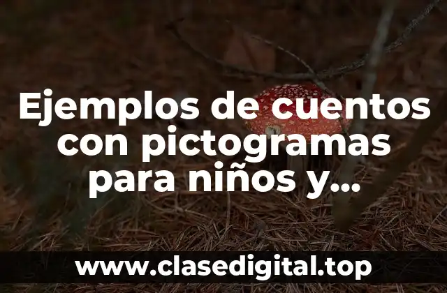 Ejemplos de cuentos con pictogramas para niños y Significado