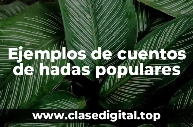 Ejemplos de cuentos de hadas populares