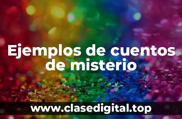 Ejemplos de cuentos de misterio