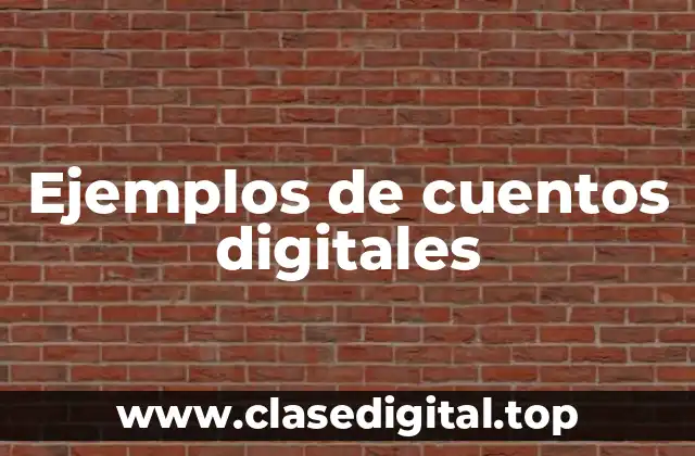 Ejemplos de cuentos digitales