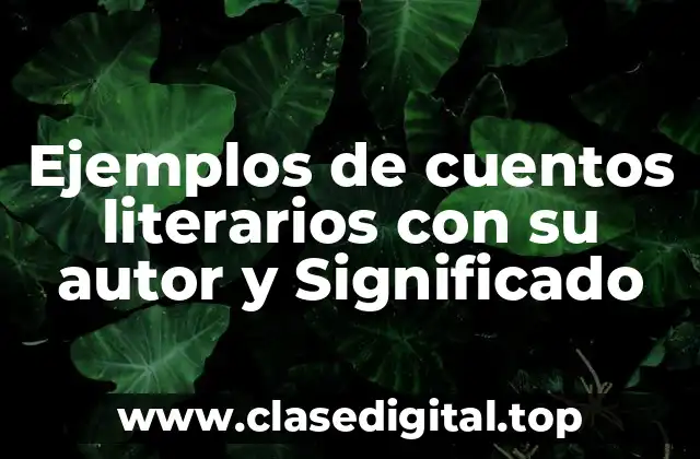 Ejemplos de cuentos literarios