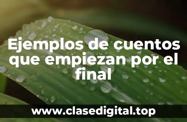 Ejemplos de cuentos que empiezan por el final