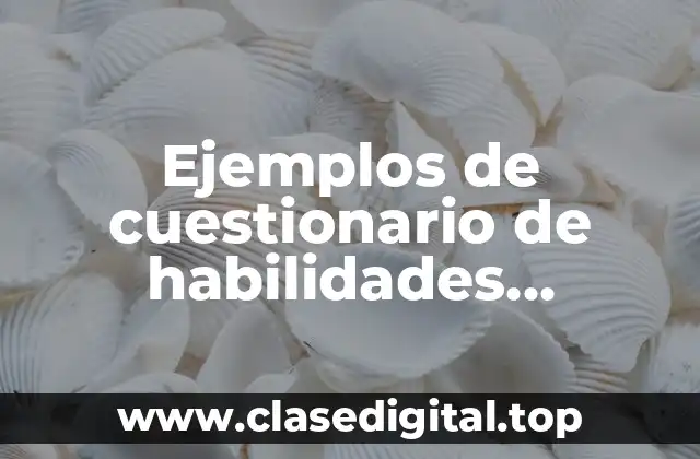 Ejemplos de cuestionario de habilidades directivas para gerentes