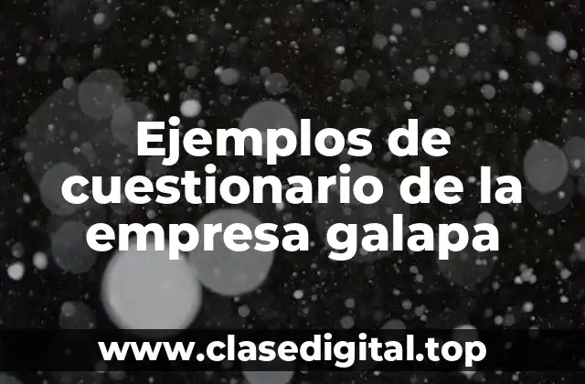 Ejemplos de cuestionario de la empresa galapa