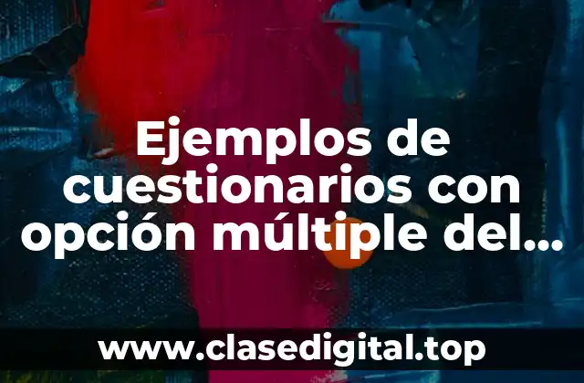 Ejemplos de cuestionarios con opción múltiple del autoestima
