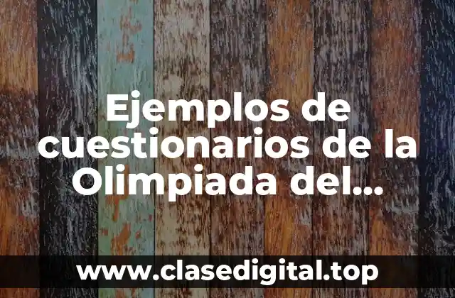 Ejemplos de cuestionarios de la Olimpiada del Conocimiento
