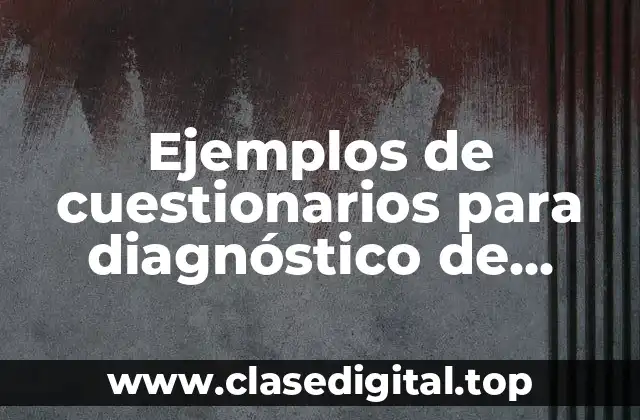 Ejemplos de cuestionarios para diagnóstico de novias