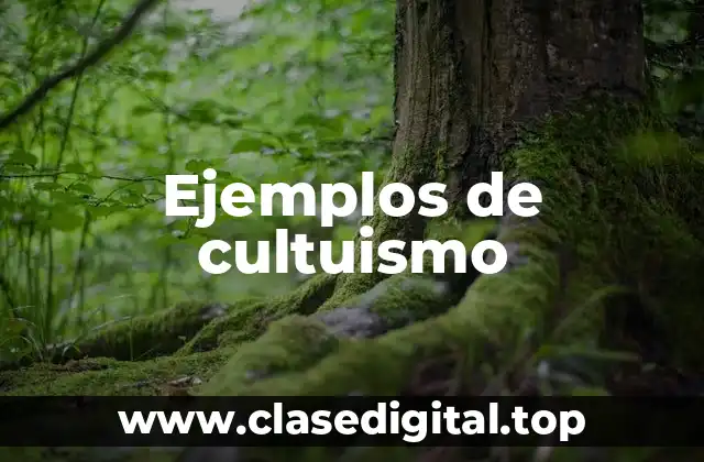 Ejemplos de cultuismo