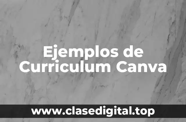Ejemplos de Curriculum Canva