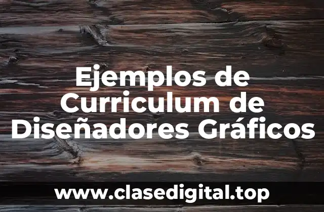 Ejemplos de Curriculum de Diseñadores Gráficos