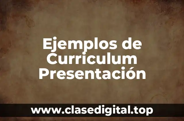 Ejemplos de Curriculum Presentación