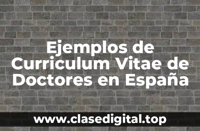 Ejemplos de Curriculum Vitae de Doctores en España