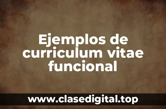 Ejemplos de curriculum vitae funcional